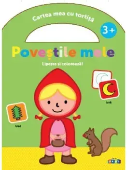 Povestile mele. Lipeste si coloreaza!/***