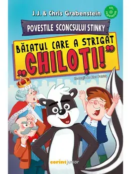 Povestile Sconcsului Stinky. Baiatul care a strigat "chiloti!"/J.J. Grabenstein, Chris Grabenstein