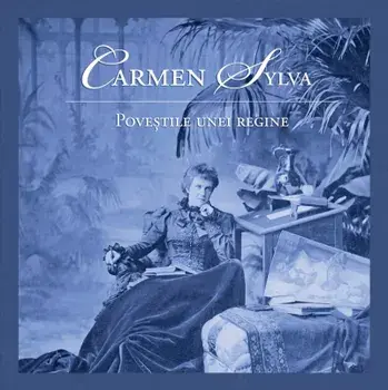 Povestile unei regine/Carmen Sylva