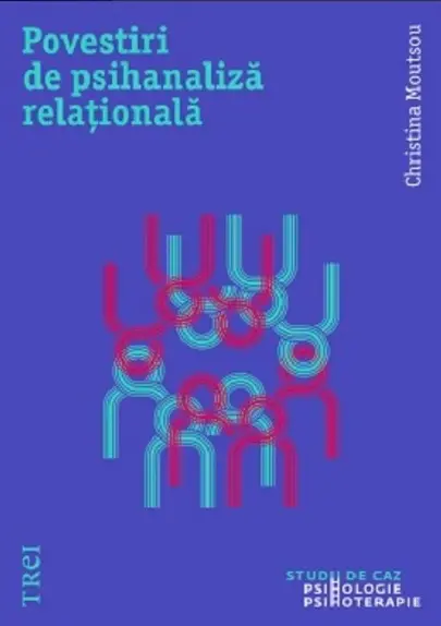 Povestiri de psihanaliza relationala | Christina Moutsou