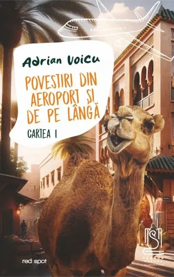 Povestiri din aeroport si de pe langa. Cartea 1