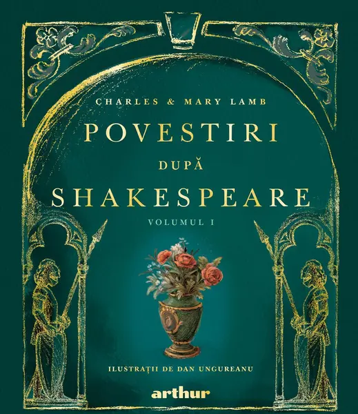 Povestiri după Shakespeare. Volumul I - Charles Lamb, Mary Lamb, Wi...
