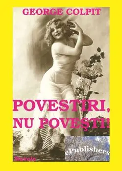 Povestiri, nu povesti/George Colpit