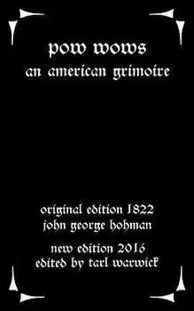 Pow-Wows: An American Grimoire, Paperback/Tarl Warwick