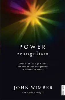 Power Evangelism, Paperback/John Wimber