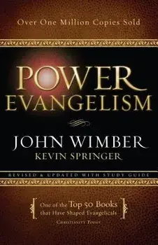 Power Evangelism, Paperback/John Wimber