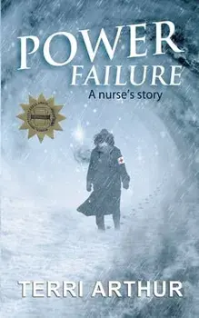 Power Failure: A nurse's story (color), Paperback/Terri Arthur