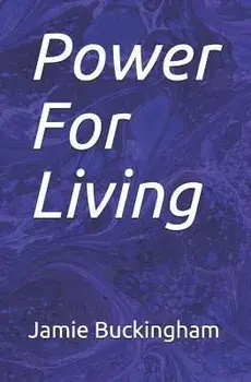 Power for Living, Paperback/Bruce Buckingham