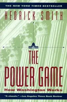 Power Game: How Washington Works, Paperback/Hedrick Smith