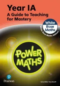 Power Maths Teaching Guide 1A - White Rose Maths edition. 2 ed, Paperback/Josh Lury