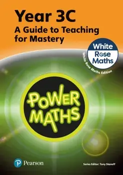 Power Maths Teaching Guide 3C - White Rose Maths edition. 2 ed, Paperback/Josh Lury