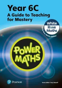 Power Maths Teaching Guide 6C - White Rose Maths edition. 2 ed, Paperback/Josh Lury