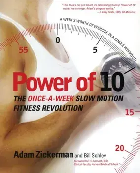 Power of 10: The Once-A-Week Slow Motion Fitness Revolution, Paperback/Adam Zickerman