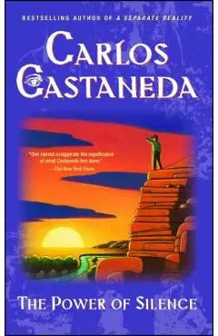 Power of Silence - Carlos Castaneda