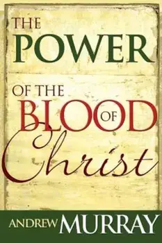 Power of the Blood of Christ, Paperback/Andrew Murray