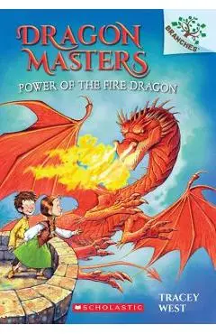 Power of the Fire Dragon: A Branches Book (Dragon Masters #4), Volume 4: A Branches Book - Tracey West
