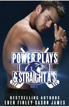 Power Plays & Straight A's - Saxon James