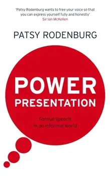 Power Presentation. Formal Speech in an Informal World, Paperback/Patsy Rodenburg