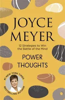 Power Thoughts. 12 Strategies to Win the Battle of the Mind, Paperback/Joyce Meyer