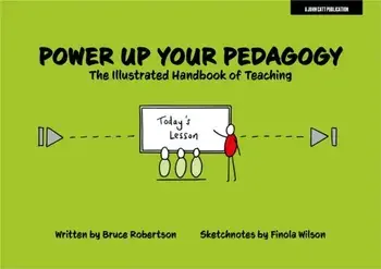 Power Up Your Pedagogy: The Illustrated Handbook of Teaching, Paperback/Bruce Robertson