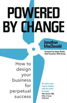 Powered by Change, Hardback/Jonathan MacDonald