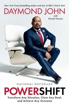 Powershift: Transform Any Situation, Close Any Deal, and Achieve Any Outcome - Daymond John