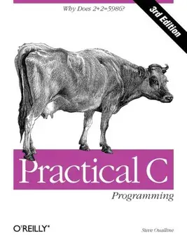 Practical C Programming: Why Does 2+2 = 5986', Paperback/Steve Oualline