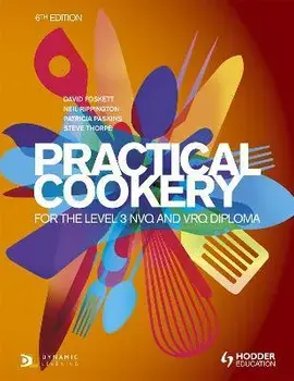 Practical Cookery for the Level 3 NVQ and VRQ Diploma, 6th edition, Paperback/Steve Thorpe