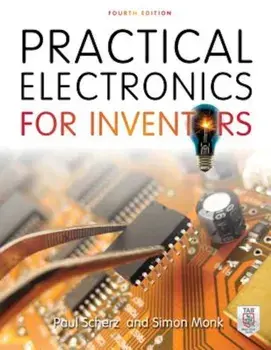 Practical Electronics for Inventors, Paperback/Paul Scherz