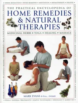 Practical Encyclopedia of Home Remedies & Natural Therapies, Paperback/Evans Mark