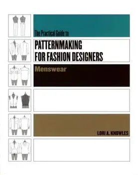Practical Guide to Patternmaking for Fashion Designers: Menswear, Paperback/Lori A. Knowles