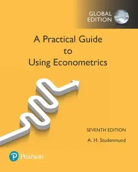 Practical Guide to Using Econometrics, Global Edition, Paperback/A. H. Studenmund