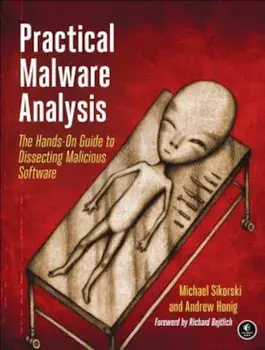 Practical Malware Analysis: The Hands-On Guide to Dissecting Malicious Software, Paperback/Michael Sikorski