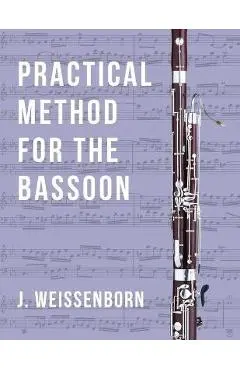 Practical Method for the Bassoon - J. Weissenborn