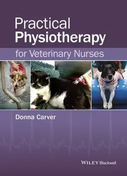 Practical Physiotherapy for Veterinary Nurses, Paperback/Donna Carver
