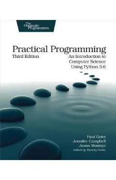 Practical Programming: An Introduction to Computer Science Using Python 3.6 - Paul Gries