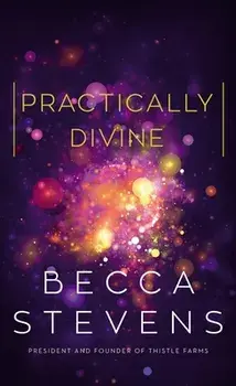 Practically Divine, Hardcover/Becca Stevens