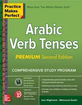 Practice Makes Perfect: Arabic Verb Tenses, Premium Second Edition, Paperback/Jane Wightwick