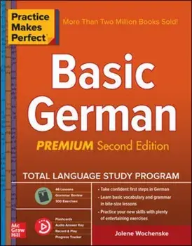 Practice Makes Perfect: Basic German, Premium Second Edition, Paperback/Jolene Wochenske