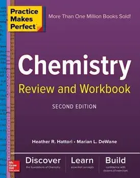 Practice Makes Perfect Chemistry Review and Workbook, Second Edition, Paperback/Marian DeWane
