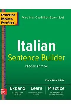 Practice Makes Perfect Italian Sentence Builder - Paola Nanni-tate