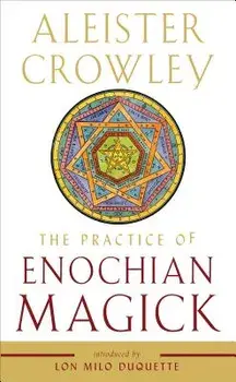 Practice of Enochian Magick, Paperback/Aleister Crowley