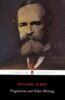 Pragmatism and Other Writings, Paperback/William James
