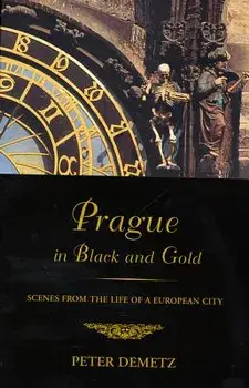 Prague in Black and Gold, Paperback/Peter Demetz