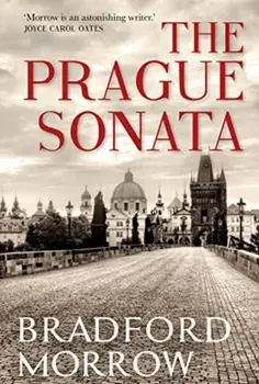 Prague Sonata, Paperback/Bradford Morrow