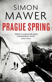 Prague Spring/Simon Mawer