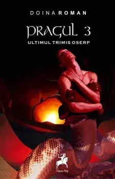Pragul vol 3: Ultimul trimis Oserp/Doina Roman