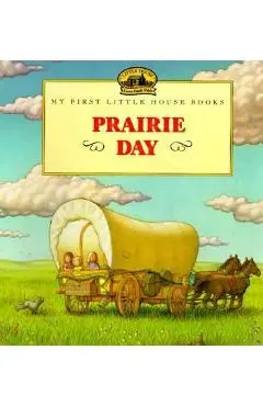 Prairie Day - Laura Ingalls Wilder