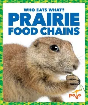 Prairie Food Chains, Hardcover/Rebecca Pettiford