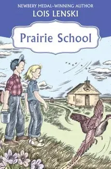 Prairie School, Paperback/Lois Lenski